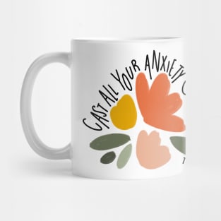 cast all your anxiety on him 1 peter 5:7 bible verse Mug